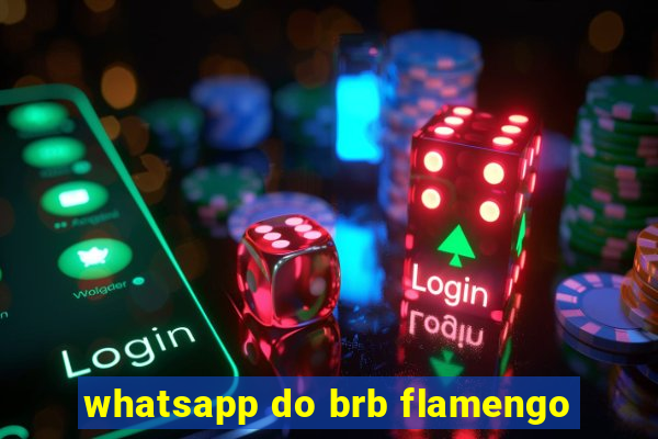 whatsapp do brb flamengo